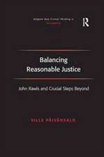 Balancing Reasonable Justice: John Rawls and Crucial Steps Beyond