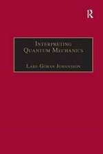 Interpreting Quantum Mechanics