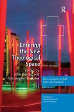 Entering the New Theological Space: Blurred Encounters of Faith, Politics and Community