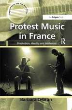 Protest Music in France: Production, Identity and Audiences