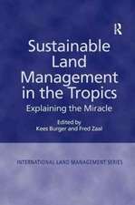 Sustainable Land Management in the Tropics: Explaining the Miracle