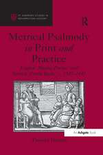 Metrical Psalmody in Print and Practice: English 'Singing Psalms' and Scottish 'Psalm Buiks', c. 1547-1640