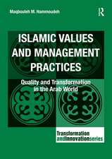 Islamic Values and Management Practices: Quality and Transformation in the Arab World