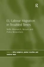 EU Labour Migration in Troubled Times: Skills Mismatch, Return and Policy Responses