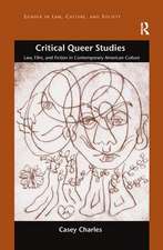 Critical Queer Studies: Law, Film, and Fiction in Contemporary American Culture