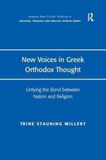 New Voices in Greek Orthodox Thought: Untying the Bond between Nation and Religion