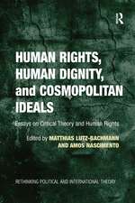 Human Rights, Human Dignity, and Cosmopolitan Ideals: Essays on Critical Theory and Human Rights