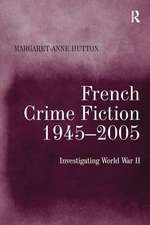 French Crime Fiction, 1945–2005: Investigating World War II