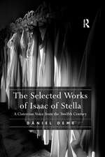 The Selected Works of Isaac of Stella: A Cistercian Voice from the Twelfth Century