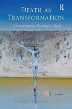 Death as Transformation: A Contemporary Theology of Death