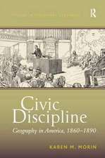 Civic Discipline: Geography in America, 1860-1890