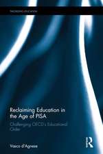 Reclaiming Education in the Age of PISA: Challenging OECD’s Educational Order