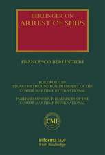 Berlingieri on Arrest of Ships: Volumes I and II: Volume Set