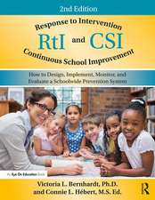 Response to Intervention and Continuous School Improvement: How to Design, Implement, Monitor, and Evaluate a Schoolwide Prevention System