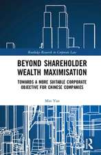 Beyond Shareholder Wealth Maximisation: Towards a More Suitable Corporate Objective for Chinese Companies