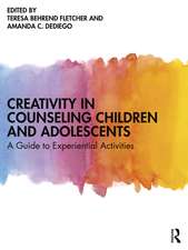 Creativity in Counseling Children and Adolescents: A Guide to Experiential Activities