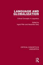 Language and Globalization v4: Critical Concepts in Linguistics