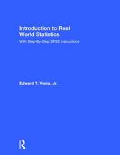 Introduction to Real World Statistics: With Step-By-Step SPSS Instructions