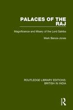 Palaces of the Raj: Magnificence and Misery of the Lord Sahibs