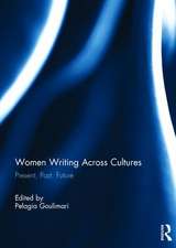 Women Writing Across Cultures: Present, past, future