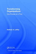 Transforming Organizations: One Process at a Time