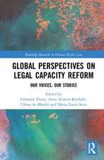 Global Perspectives on Legal Capacity Reform: Our Voices, Our Stories