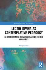 Lectio Divina as Contemplative Pedagogy: Re-appropriating Monastic Practice for the Humanities