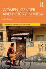 Women, Gender and History in India