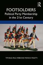 Footsoldiers: Political Party Membership in the 21st Century