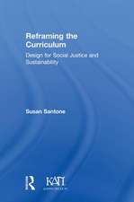 Reframing the Curriculum: Design for Social Justice and Sustainability