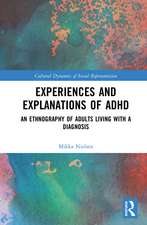 Experiences and Explanations of ADHD: An Ethnography of Adults Living with a Diagnosis