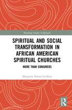 Spiritual and Social Transformation in African American Spiritual Churches: More than Conjurers