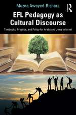 EFL Pedagogy as Cultural Discourse: Textbooks, Practice, and Policy for Arabs and Jews in Israel