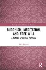 Buddhism, Meditation, and Free Will: A Theory of Mental Freedom