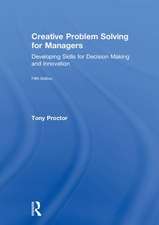 Creative Problem Solving for Managers: Developing Skills for Decision Making and Innovation