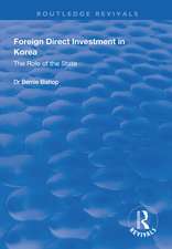 Foreign Direct Investment in Korea: The Role of the State