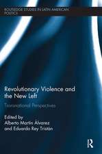 Revolutionary Violence and the New Left: Transnational Perspectives