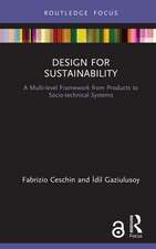 Design for Sustainability: A Multi-level Framework from Products to Socio-technical Systems