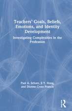 Teachers’ Goals, Beliefs, Emotions, and Identity Development: Investigating Complexities in the Profession