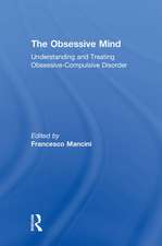 The Obsessive Mind: Understanding and Treating Obsessive-Compulsive Disorder