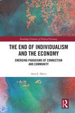 The End of Individualism and the Economy: Emerging Paradigms of Connection and Community