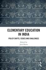 Elementary Education in India: Policy Shifts, Issues and Challenges