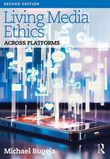 Living Media Ethics: Across Platforms