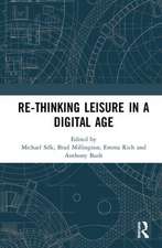 Re-thinking Leisure in a Digital Age