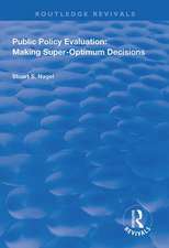 Public Policy Evaluation: Making Super-Optimum Decisions