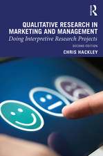 Qualitative Research in Marketing and Management: Doing Interpretive Research Projects