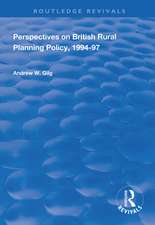 Perspectives on British Rural Planning Policy, 1994-97