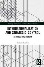 Internationalisation and Strategic Control: An Industrial History