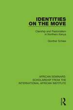 Identities on the Move: Clanship and Pastorialism in Northern Kenya