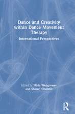 Dance and Creativity within Dance Movement Therapy: International Perspectives